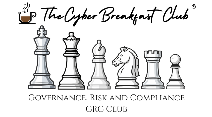 The Cyber Breakfast Club — GRC Club